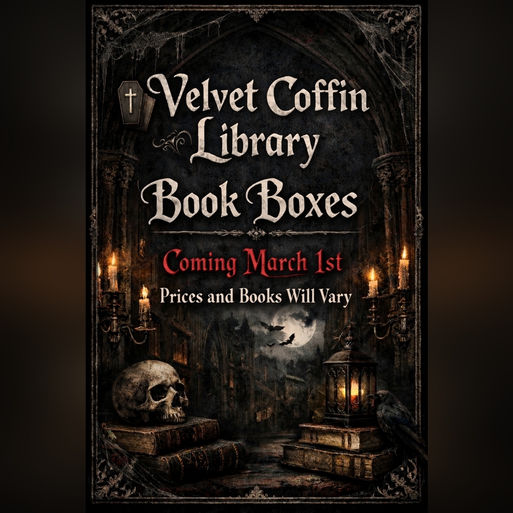 Velvet Coffin Library ....Book Box... NOW OPEN.... MORE BOOKS COMING